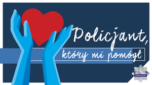 Plakat dotyczący konkursu Policjant który mi pomógł