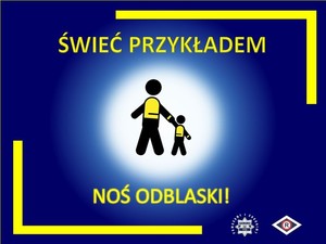 Plakat Swiec przykładem noś odblaski