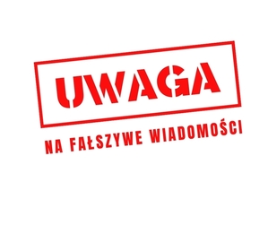 plakat uwaga na fałszywe wiadomośc