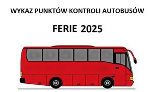 Wykaz punktów kontroli autobusów ferie 2025