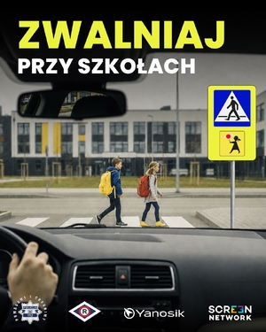 Plakat promujący akcję "Zwalniaj przy szkołach"